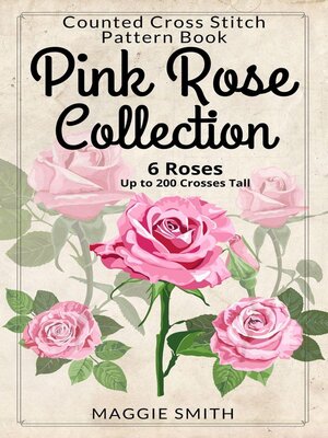 cover image of Pink Rose Collection | Counted Cross Stitch Pattern Book